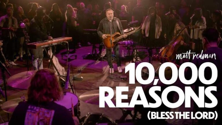 Matt Redman - 10,000 Reasons (Bless the Lord) Lyrics, Mp3 Download.